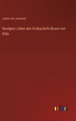 bokomslag Ruotgers Leben des Erzbischofs Bruno von Kln