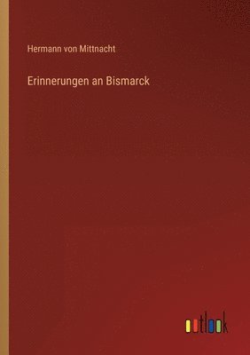 bokomslag Erinnerungen an Bismarck