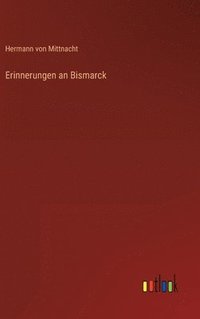 bokomslag Erinnerungen an Bismarck