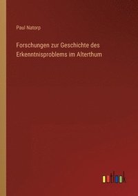 bokomslag Forschungen zur Geschichte des Erkenntnisproblems im Alterthum