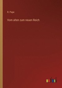 bokomslag Vom alten zum neuen Reich
