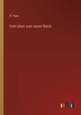 bokomslag Vom alten zum neuen Reich