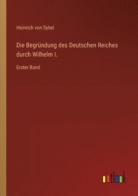 Begründung des Deutschen Reiches durch Wilhelm I.