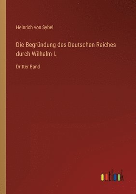 Begründung des Deutschen Reiches durch Wilhelm I.