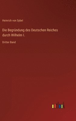 Begründung des Deutschen Reiches durch Wilhelm I.