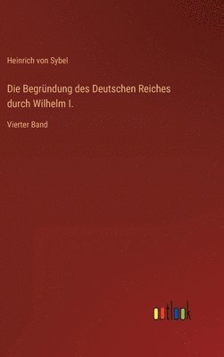 Begründung des Deutschen Reiches durch Wilhelm I.