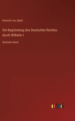 Begründung des Deutschen Reiches durch Wilhelm I.