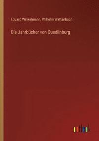 bokomslag Die Jahrbucher von Quedlinburg
