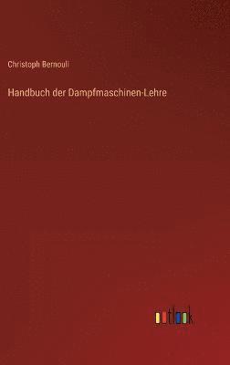 Handbuch der Dampfmaschinen-Lehre 1