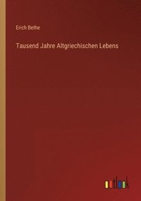 bokomslag Tausend Jahre Altgriechischen Lebens