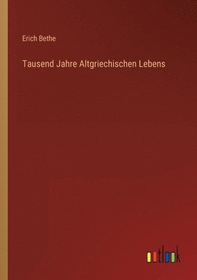 bokomslag Tausend Jahre Altgriechischen Lebens