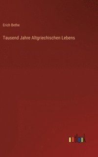 bokomslag Tausend Jahre Altgriechischen Lebens