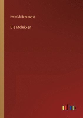 bokomslag Die Molukken