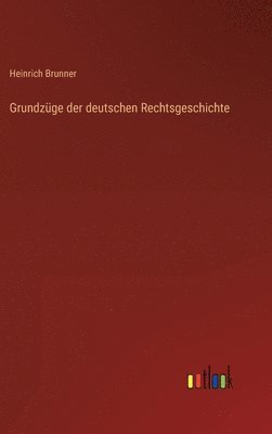 bokomslag Grundzge der deutschen Rechtsgeschichte