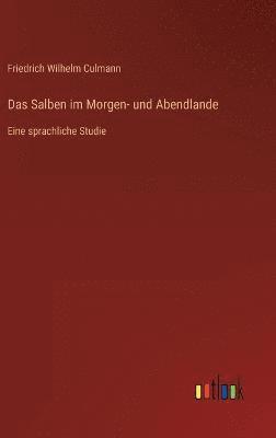 Das Salben im Morgen- und Abendlande 1