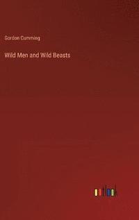 bokomslag Wild Men and Wild Beasts