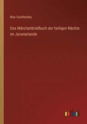 bokomslag Das Mrchenbriefbuch der heiligen Nchte im Javanerlande