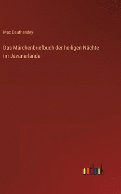 bokomslag Das Mrchenbriefbuch der heiligen Nchte im Javanerlande