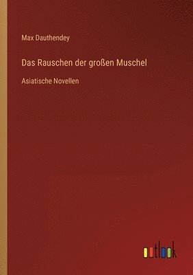 bokomslag Das Rauschen der grossen Muschel