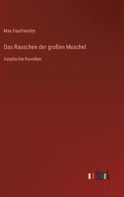 Das Rauschen der groen Muschel 1