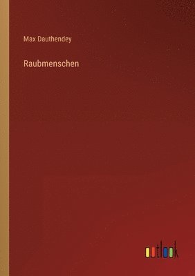 Raubmenschen 1