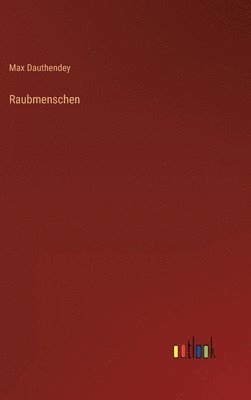 Raubmenschen 1