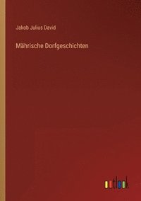 bokomslag Mährische Dorfgeschichten