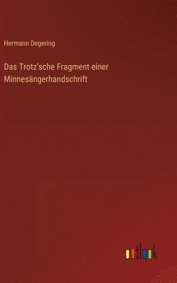 bokomslag Das Trotz'sche Fragment einer Minnesngerhandschrift