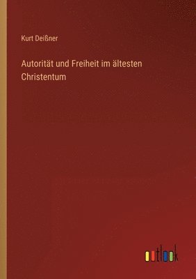 bokomslag Autorität und Freiheit im ältesten Christentum