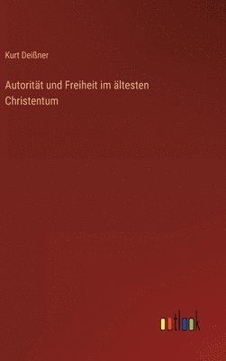 Autoritt und Freiheit im ltesten Christentum 1