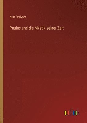 Kurt Deißner - Paulus und die Mystik seiner Zeit, Häftad
