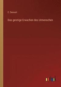 bokomslag Das geistige Erwachen des Urmenschen