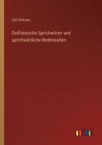 bokomslag Ostfriesische Sprichwoerter und sprichwoertliche Redensarten