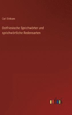 bokomslag Ostfriesische Sprichwrter und sprichwrtliche Redensarten