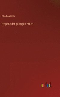 bokomslag Hygiene der geistigen Arbeit