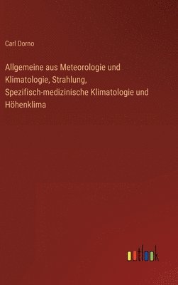 Allgemeine aus Meteorologie und Klimatologie, Strahlung, Spezifisch-medizinische Klimatologie und Höhenklima