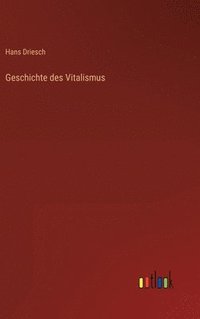 bokomslag Geschichte des Vitalismus