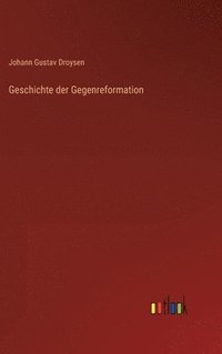 bokomslag Geschichte der Gegenreformation