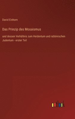 David Einhorn - Prinzip des Mosaismus, Inbunden