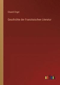 bokomslag Geschichte der Franzoesischen Literatur