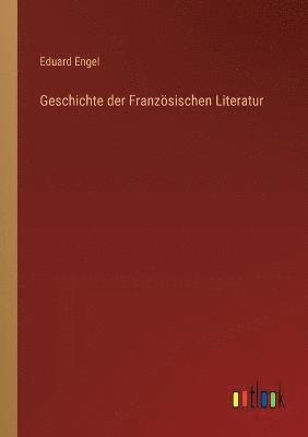 bokomslag Geschichte der Franzoesischen Literatur