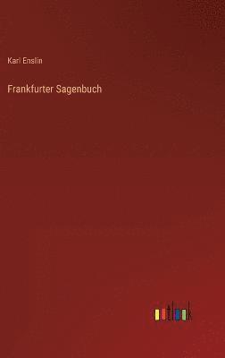 Frankfurter Sagenbuch 1