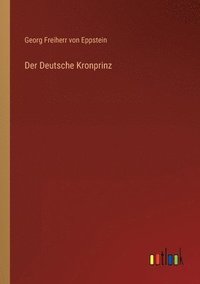bokomslag Der Deutsche Kronprinz