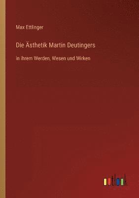 bokomslag Die AEsthetik Martin Deutingers