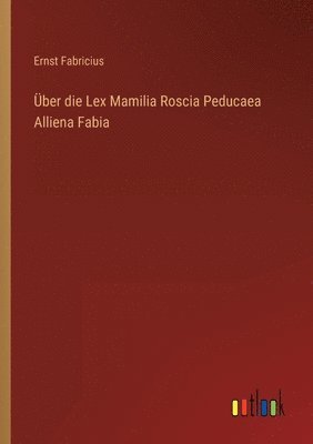 UEber die Lex Mamilia Roscia Peducaea Alliena Fabia 1