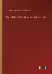 bokomslag Die Jahrbucher des Lambert von Hersfeld