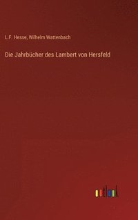 bokomslag Die Jahrbcher des Lambert von Hersfeld