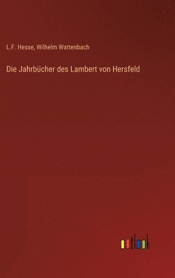 bokomslag Die Jahrbcher des Lambert von Hersfeld