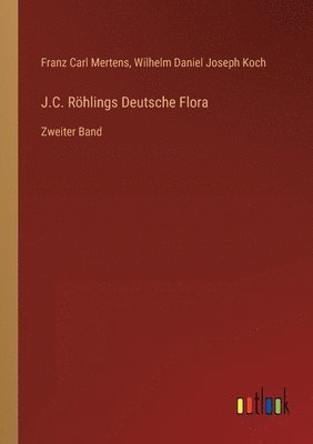 J.C. Röhlings Deutsche Flora