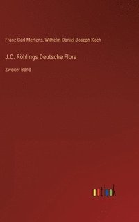 bokomslag J.C. Rhlings Deutsche Flora